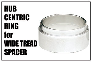 HUB CENTRIC RING for WIDE TREAD SPACER